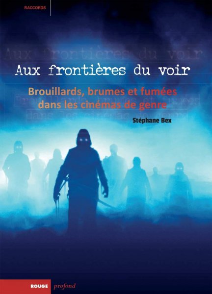 Couverture du livre : Aux frontières du voir - Brouillards, brumes et fumées dans les cinémas de genre