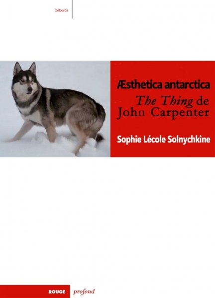 Book cover: Aesthetica antarctica - The Thing de John Carpenter