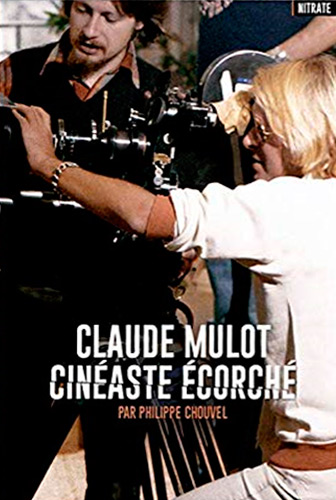 Couverture du livre : Claude Mulot, cinéaste écorché