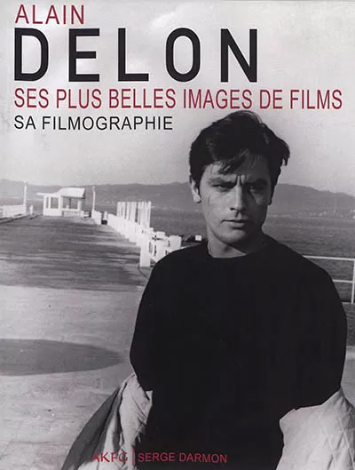 Couverture du livre: Alain Delon - Ses plus belles images de films, sa filmographie