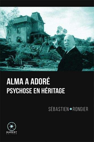 Book cover: Alma a adoré - Psychose en héritage