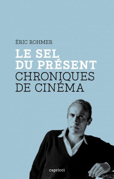 Couverture du livre : Le Sel du présent - Chroniques de cinéma