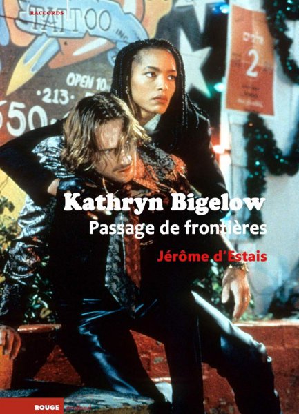 Couverture du livre : Kathryn Bigelow - Passage de frontières
