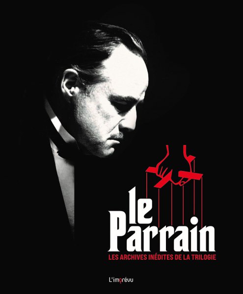 Couverture du livre : Le Parrain - Les archives inédites de la trilogie