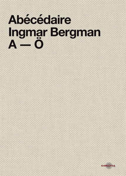 Couverture du livre: Abécédaire Ingmar Bergman - A-Ö