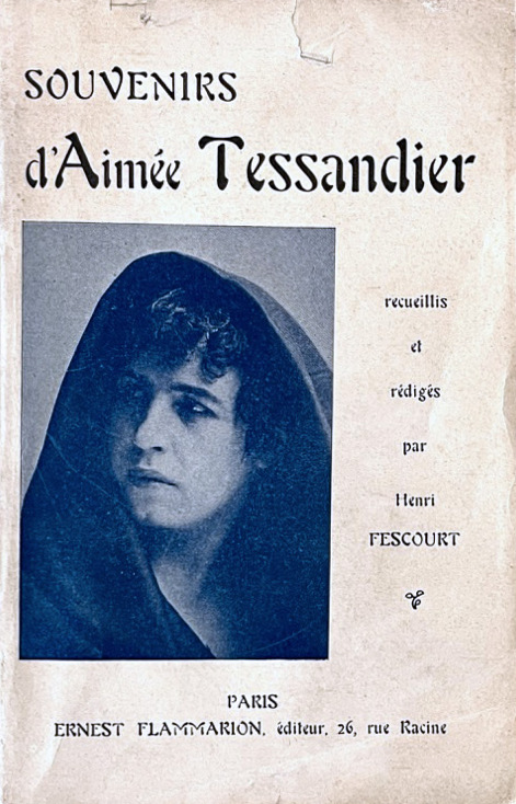 Couverture du livre : Souvenirs d'Aimée Tessandier - recueillis et rédigés par Henri Fescourt