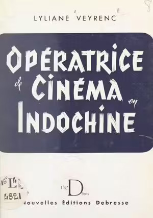 Book cover: Opératrice de cinéma en Indochine