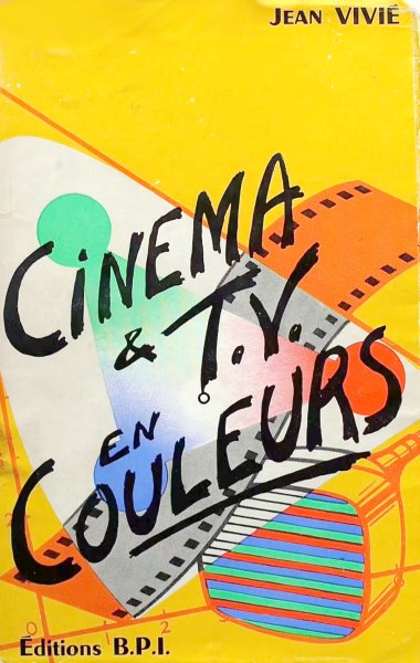 Couverture du livre : Cinéma et télévision en couleurs