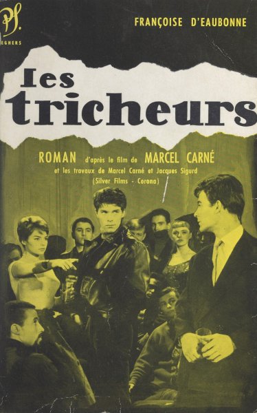Couverture du livre: Les Tricheurs - roman d'après le film de Marcel Carné