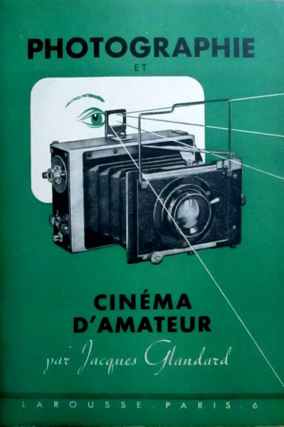 Book cover: La Photographie et le cinéma d'amateur