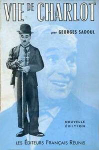 Book cover: Vie de Charlot - Charles Spencer Chaplin, ses films et son temps