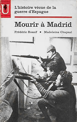 Couverture du livre : Mourir à Madrid - l'histoire vécue de la guerre d'Espagne