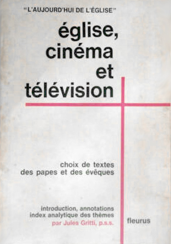 Book cover: Église, cinéma et télévision - choix de textes des papes et des évêques