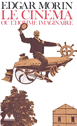 Book cover: Le Cinéma ou l'homme imaginaire - essai d'anthropologie