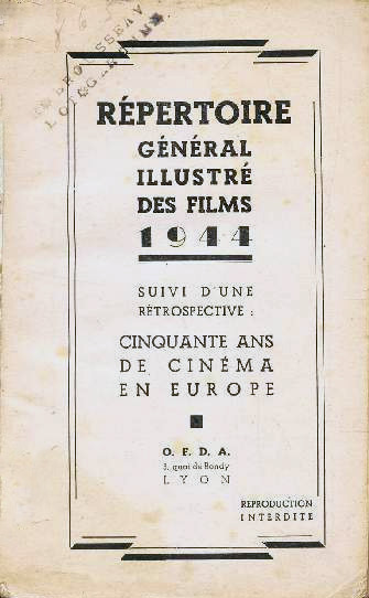 Book cover: Répertoire général illustré des films, 1944 - Suivi d'une rétrospective : Cinquante ans de cinéma en Europe