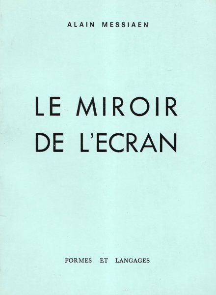 Couverture du livre: Le miroir de l'écran - impressions de cinéma, 1959-1969 (version définitive)
