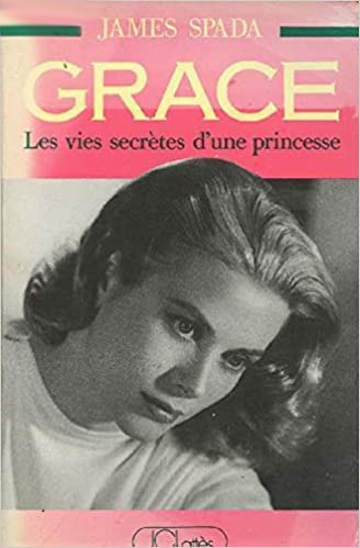 Couverture du livre: Grace - les vies secrètes d'une princesse