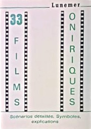 Book cover: Trente-trois films oniriques - scénarios détaillés, symboles, explications