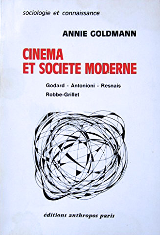 Couverture du livre : Cinéma et société moderne - Godard, Antonioni, Resnais, Robbe-Grillet