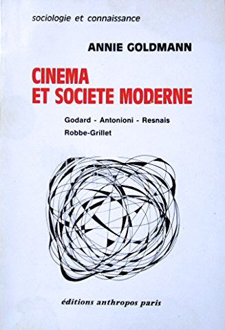 Couverture du livre: Cinéma et société moderne - Godard, Antonioni, Resnais, Robbe-Grillet