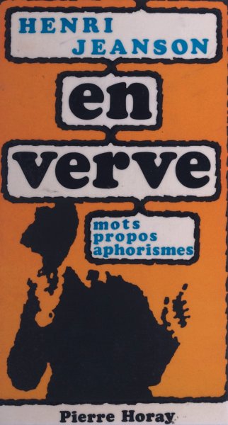 Book cover: Henri Jeanson en verve - mots, propos, aphorismes