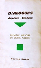 Couverture du livre : Dialogues Algérie-Cinéma - Première histoire du cinéma algérien