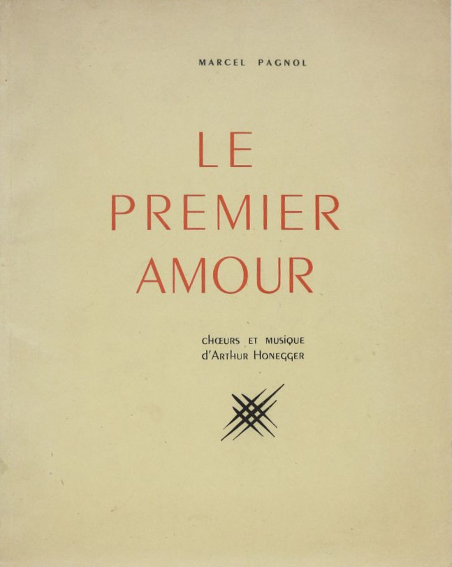 Couverture du livre : Le Premier Amour - chœurs et musique d'Arthur Honegger