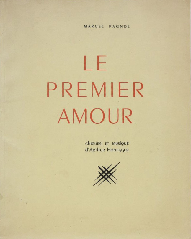 Couverture du livre: Le Premier Amour - choeurs et musique d'Arthur Honegger