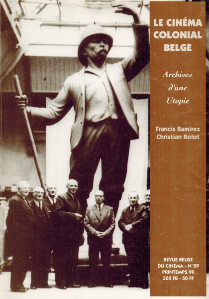 Book cover: Le Cinéma colonial belge - archives d'une utopie