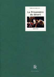 Couverture du livre: La prisonnière du désert - de John Ford