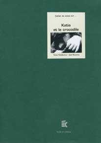 Couverture du livre: Katia et le crocodile - de Vera Simkova, Jan Kucera