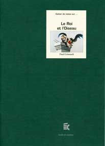 Book cover: Le Roi et l'oiseau - de Paul Grimault