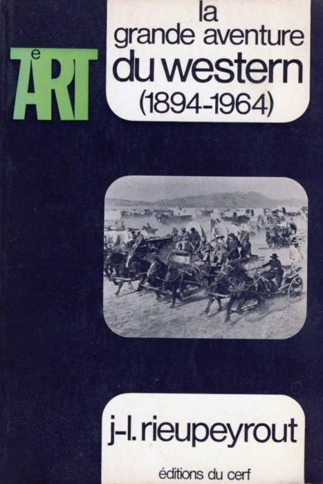 Couverture du livre : La Grande Aventure du western - 1894-1964
