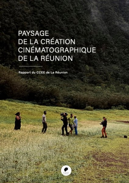 Couverture du livre : Paysage de la création cinématographique de la Réunion