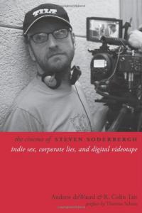 Couverture du livre The Cinema of Steven Soderbergh par Andrew Dewaard et Colin Tait