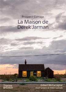 Couverture du livre La Maison de Derek Jarman - de Gilbert McCarragher