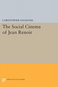Couverture du livre The Social Cinema of Jean Renoir par Christopher Faulkner