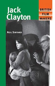 Couverture du livre Jack Clayton par Neil Sinyard