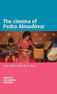 Couverture du livre The Cinema of Pedro Almodóvar - de Ana María Sanchez-Arce