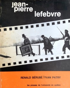 Couverture du livre Jean-Pierre Lefebvre - Sous la direction de Renald Bérubé et Yvan Patry