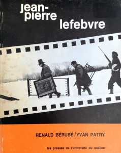 Couverture du livre Jean-Pierre Lefebvre par Collectif dir. Renald Bérubé et Yvan Patry