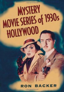 Couverture du livre Mystery Movie Series of 1930s Hollywood - de Ron Backer