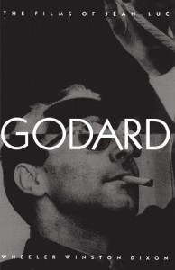 Couverture du livre The Films of Jean-Luc Godard par Wheeler Winston Dixon