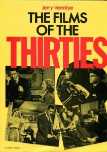 Couverture du livre The Films of the Thirties par Jerry Vermilye