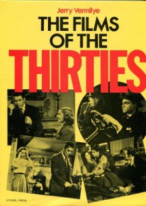 Couverture du livre The Films of the Thirties - de Jerry Vermilye