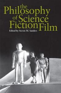 Couverture du livre The Philosophy of Science Fiction Film - Sous la direction de Steven M. Sanders