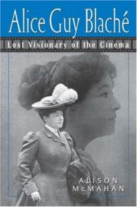 Couverture du livre Alice Guy Blaché - de Alison McMahan