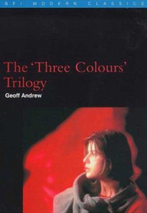 Couverture du livre The 'Three Colours' Trilogy par Geoff Andrew