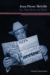 Cover of the book Jean-Pierre Melville - by Ginette Vincendeau