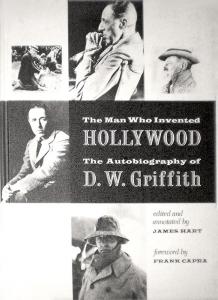 Couverture du livre The Man Who Invented Hollywood - de David W. Griffith